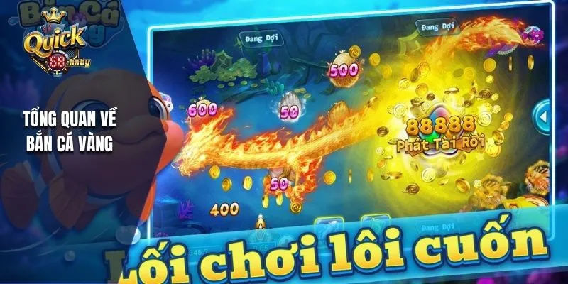 Tổng quan về bắn cá vàng
