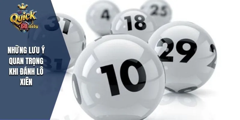 Những lưu ý quan trọng khi đánh lô xiên