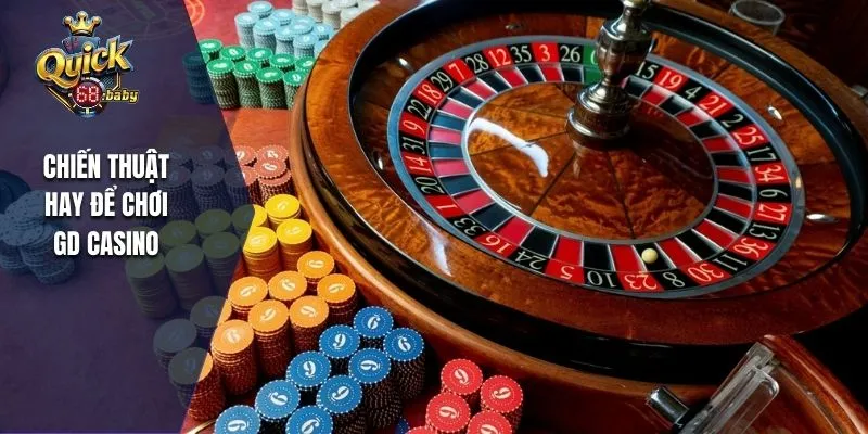 Chiến thuật hay để chơi casino thắng nhanh nhất