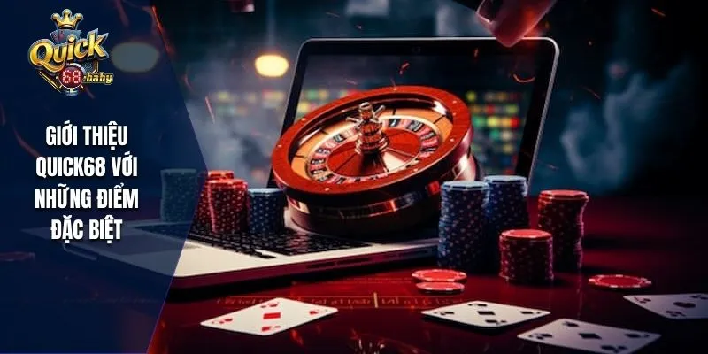 Giới thiệu QUICK68 chi tiết nhất