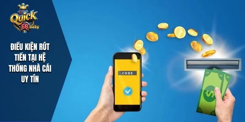 Quy định bảo vệ quyền lợi cho người tham gia rút tiền QUICK68