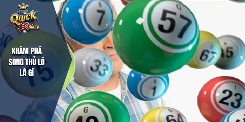 Khám phá song thủ lô là gì