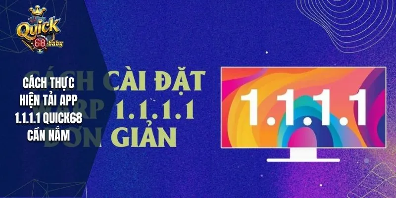 Cách thực hiện tải app 1.1.1.1 quan trọng