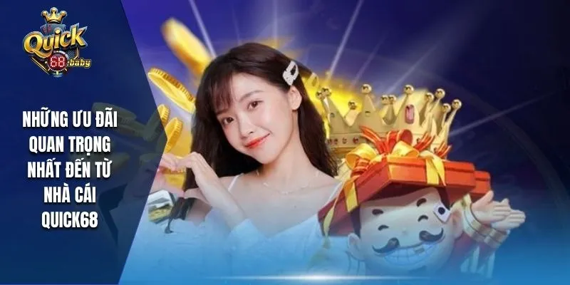 Những ưu đãi quan trọng nhất đến từ nhà cái