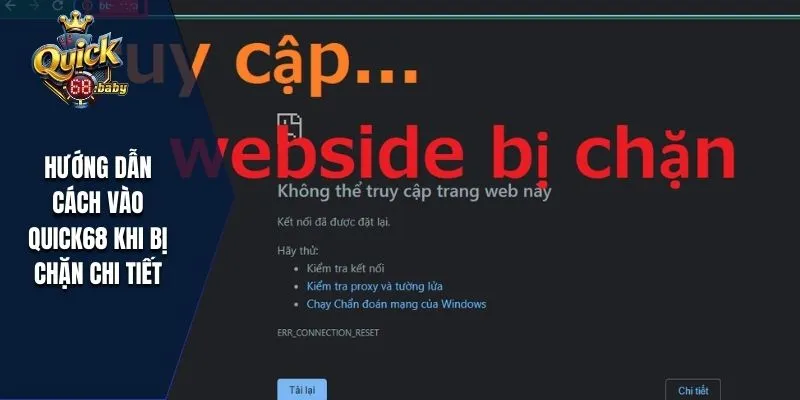 Hướng dẫn cách vào QUICK68 khi bị chặn