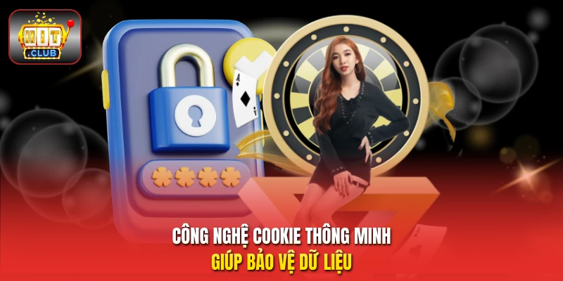Công nghệ Cookie thông minh giúp bảo vệ dữ liệu