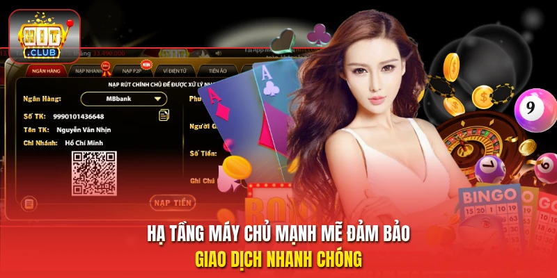 Hạ tầng máy chủ mạnh mẽ đảm bảo giao dịch nhanh chóng